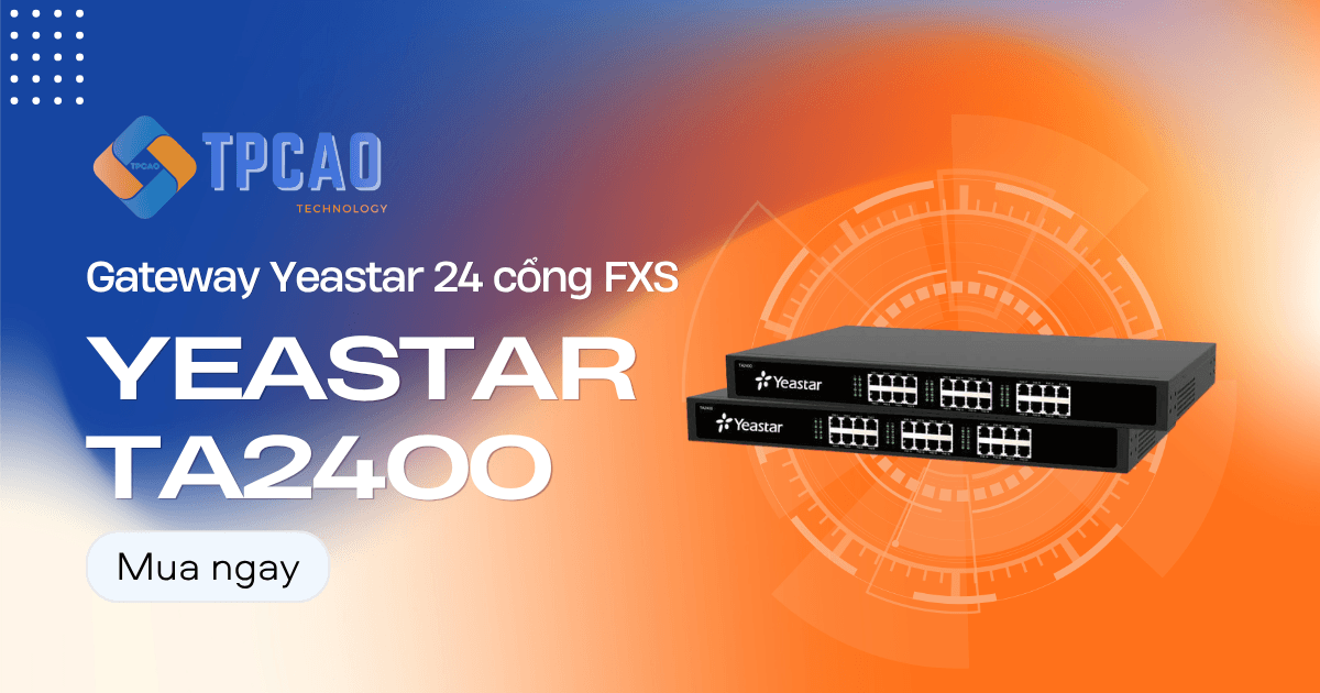 Gateway Yeastar TA2400 24 cổng FXS tối ưu chi phí