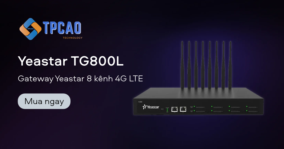 Gateway Yeastar TG800L 8 kênh 4G LTE bảo mật đa tầng
